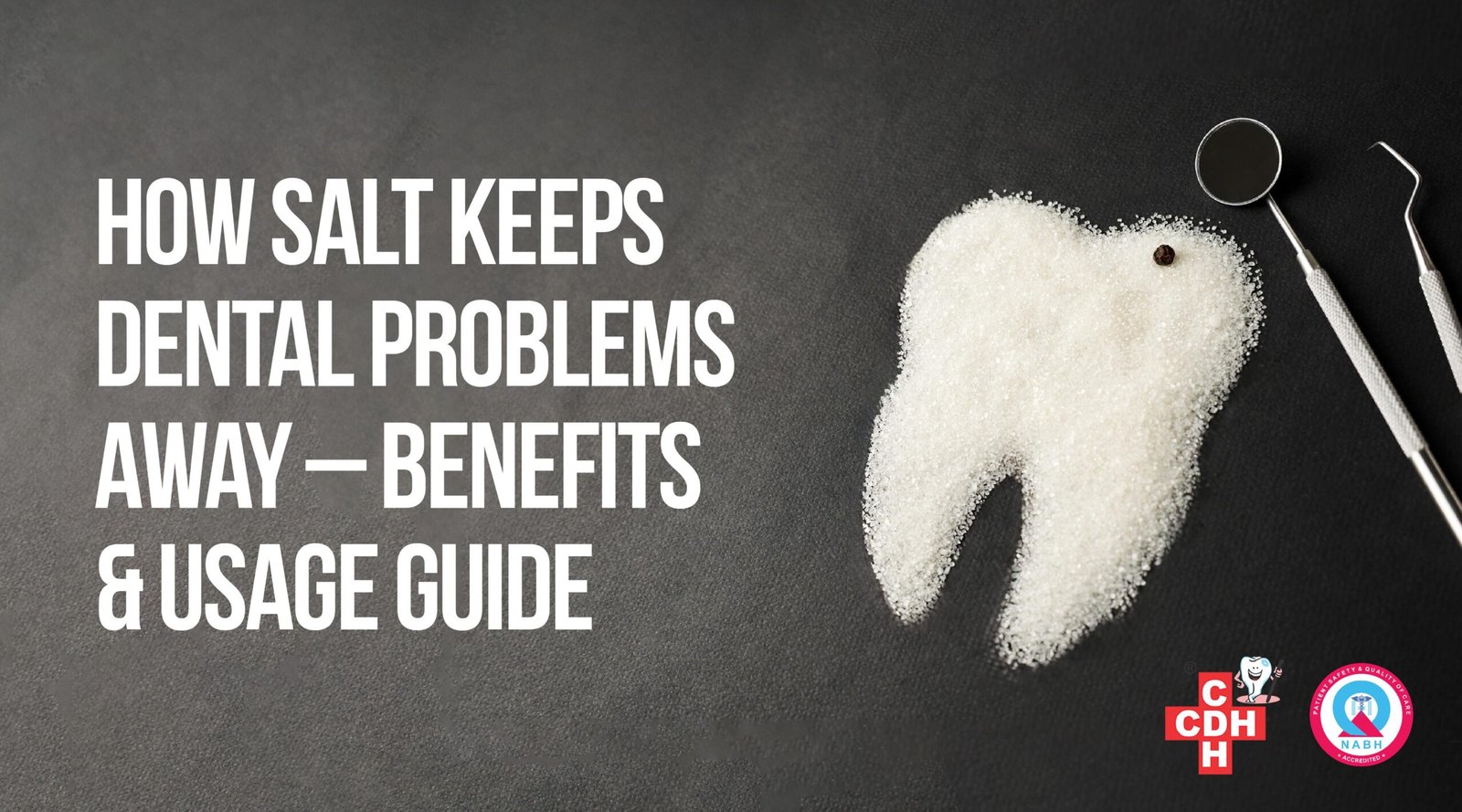How Salt Keeps Dental Problems Away Benefits Usage Guide
