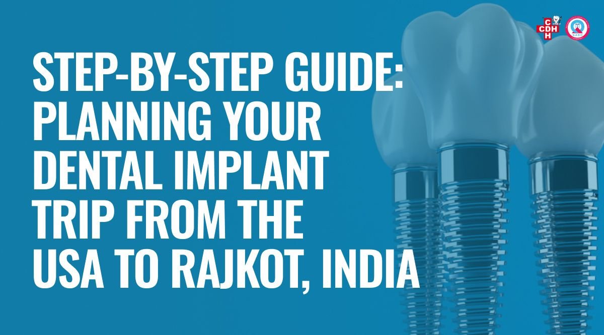 Dental Tourism in India Rajkot Dental Implant Trip Guide